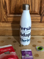 Persist Adapt Thrive  designed Insulated bottle
