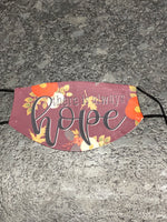 There is always hope with a nice Fall  flowers and leaves design Face Cover