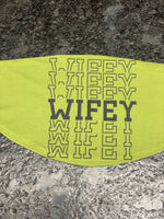 Wifey, Wifey, Wifey design with green background Face Cover
