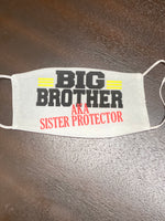 Big Brother AKA sister protector Face Cover